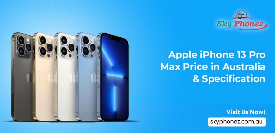 Apple iPhone 13 Pro Max Price in Australia & Specification
