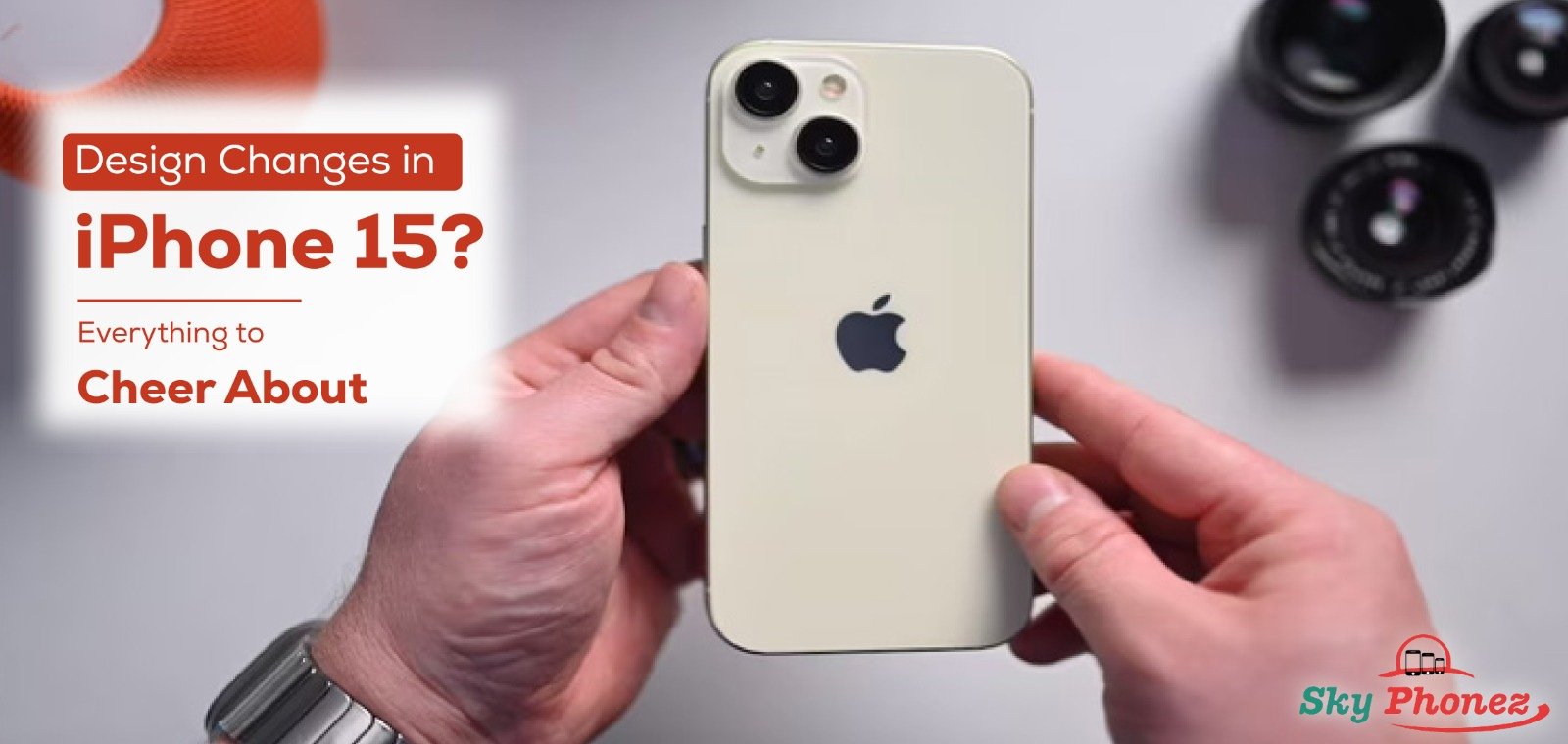 iPhone 15 Design Changing