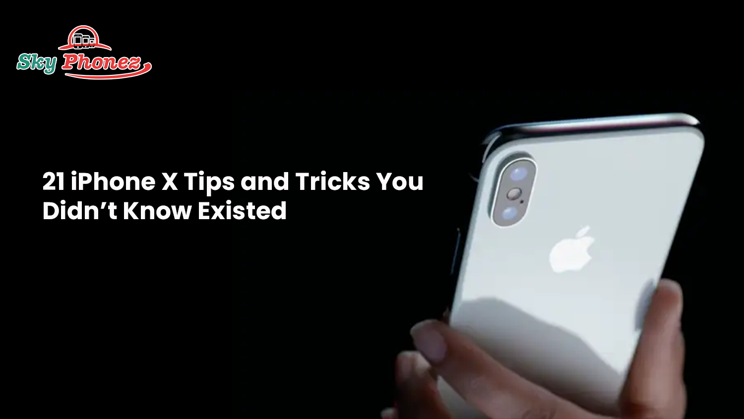 21 iPhone X Tips and Tricks You Didn’t Know Existed